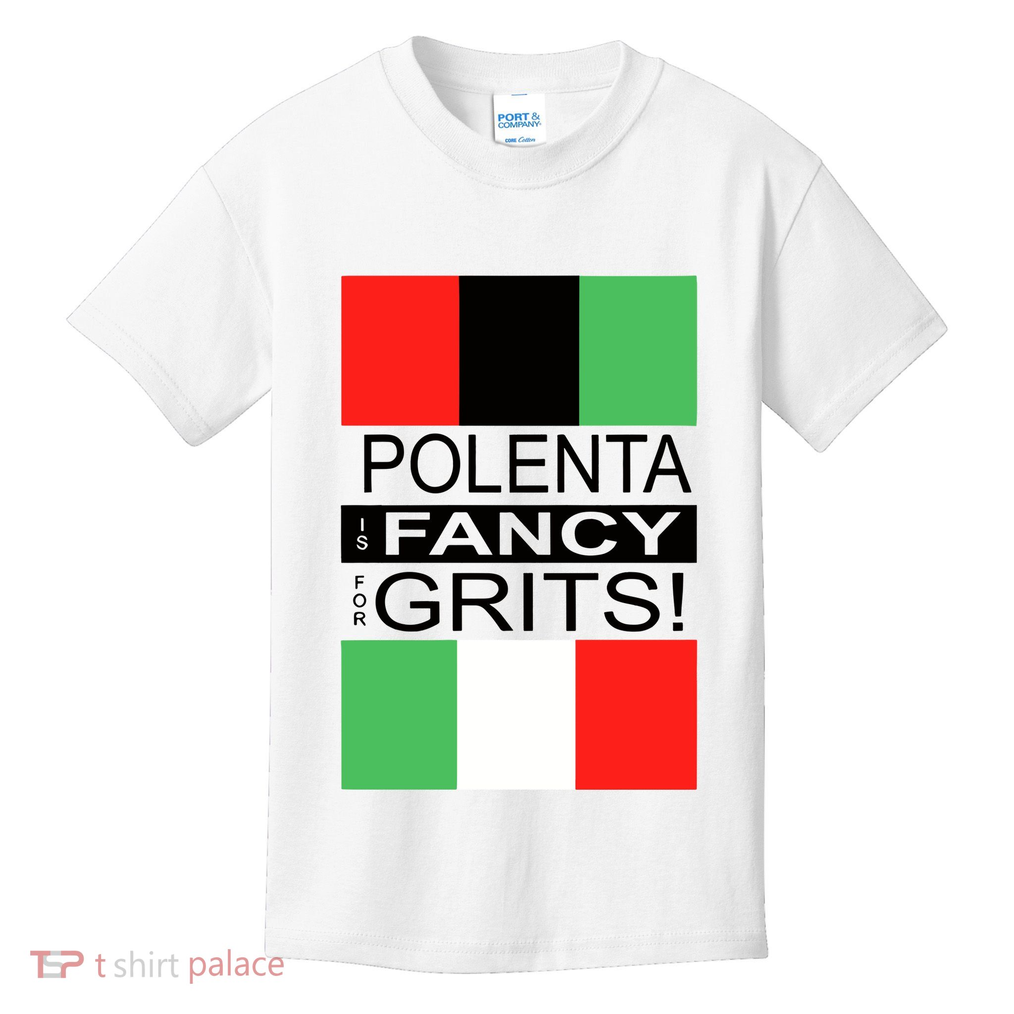 Polenta Is Fancy For Grits Kids T-Shirt