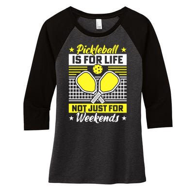 Pickleball Is For Life Not Just For Weekends Women's Tri-Blend 3/4-Sleeve Raglan Shirt