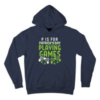 P Is For Playing Video Games Boy St Patricks Day Gamer Hoodie