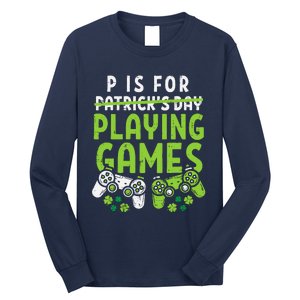 P Is For Playing Video Games Boy St Patricks Day Gamer Long Sleeve Shirt