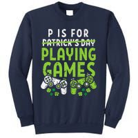 P Is For Playing Video Games Boy St Patricks Day Gamer Sweatshirt