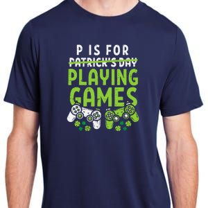 P Is For Playing Video Games Boy St Patricks Day Gamer Adult ChromaSoft Performance T-Shirt