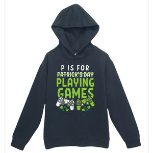 P Is For Playing Video Games Boy St Patricks Day Gamer Urban Pullover Hoodie