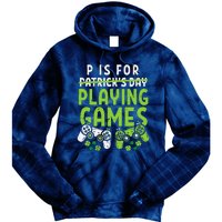 P Is For Playing Video Games Boy St Patricks Day Gamer Tie Dye Hoodie