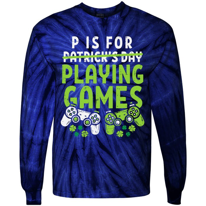 P Is For Playing Video Games Boy St Patricks Day Gamer Tie-Dye Long Sleeve Shirt