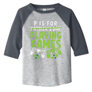 P Is For Playing Video Games Boy St Patricks Day Gamer Toddler Fine Jersey T-Shirt