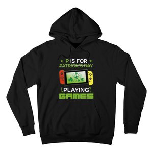 P Is For Playing Games Hoodie