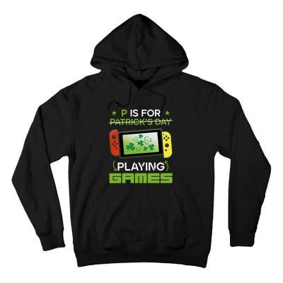 P Is For Playing Games Tall Hoodie