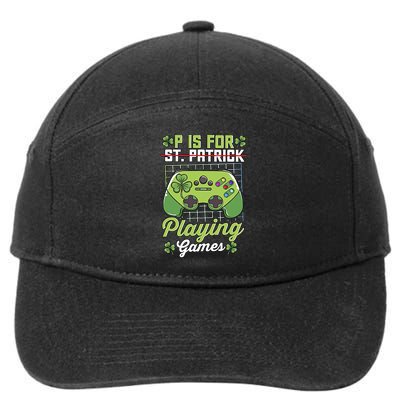 P Is For Playing Game St Patricks Day Video Game Gamer Lover 7-Panel Snapback Hat
