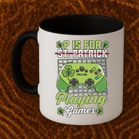 P Is For Playing Game St Patricks Day Video Game Gamer Lover Mug