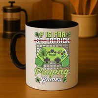 P Is For Playing Game St Patricks Day Video Game Gamer Lover Mug