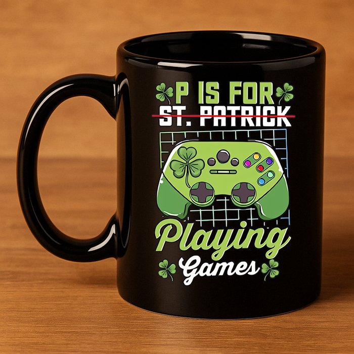 P Is For Playing Game St Patricks Day Video Game Gamer Lover 11oz C Handle Ceramic Mug