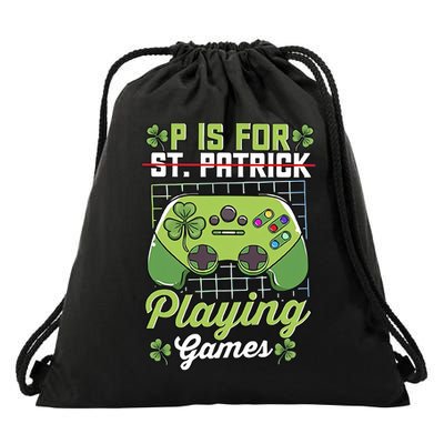 P Is For Playing Game St Patricks Day Video Game Gamer Lover Drawstring Bag