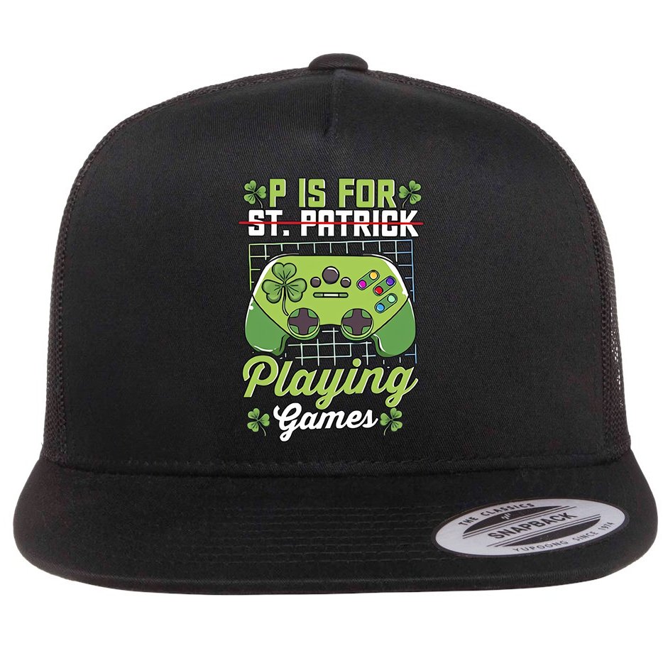 P Is For Playing Game St Patricks Day Video Game Gamer Lover Flatbill Hat