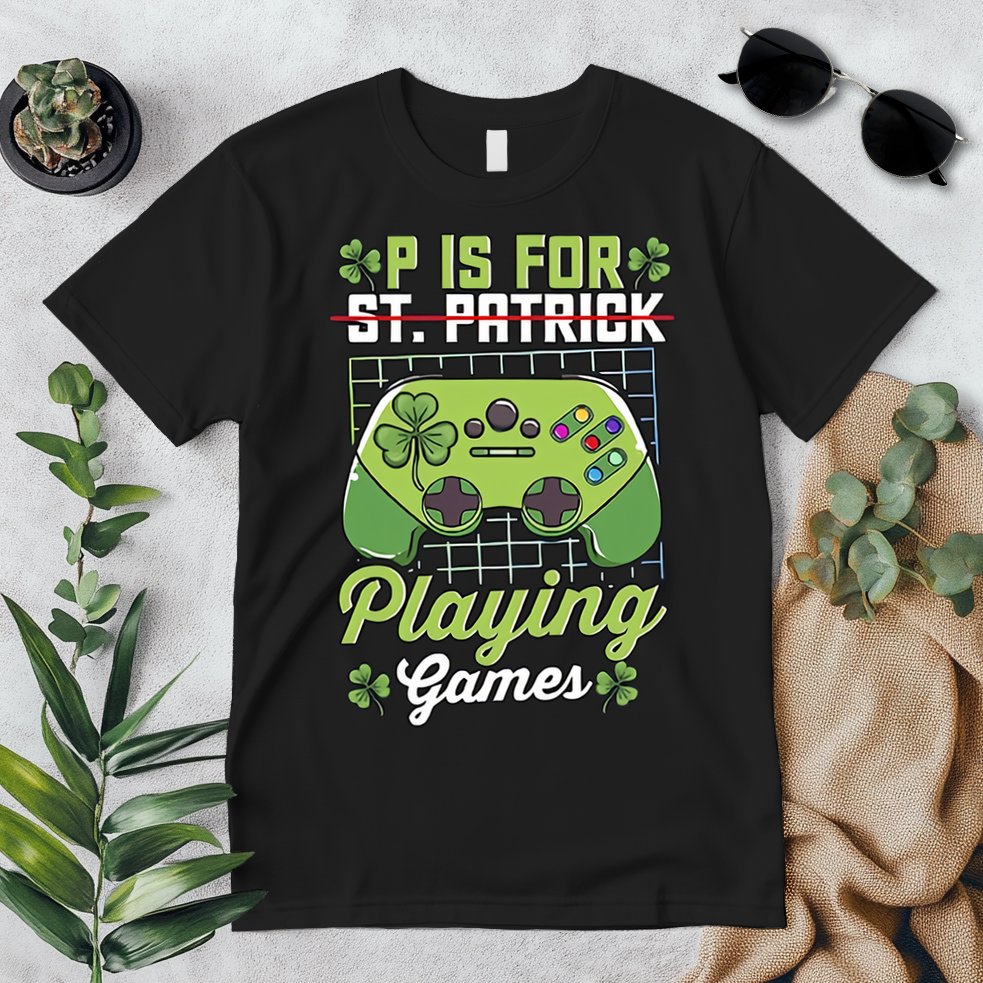 P Is For Playing Game St Patricks Day Video Game Gamer Lover Premium T-Shirt