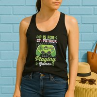 P Is For Playing Game St Patricks Day Video Game Gamer Lover Womens Tank Top