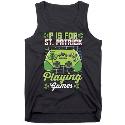 P Is For Playing Game St Patricks Day Video Game Gamer Lover Tank Top