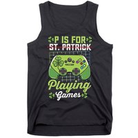 P Is For Playing Game St Patricks Day Video Game Gamer Lover Tank Top