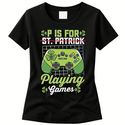 P Is For Playing Game St Patricks Day Video Game Gamer Lover Womens T-Shirt
