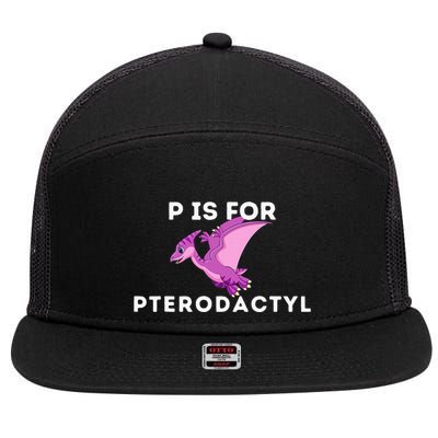 P Is For Pterodactyl Dinosaur Word Play 7 Panel Mesh Trucker Snapback Hat