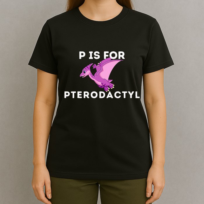 P Is For Pterodactyl Dinosaur Word Play T-Shirt
