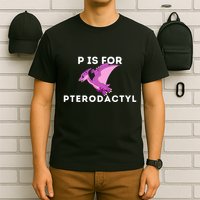 P Is For Pterodactyl Dinosaur Word Play T-Shirt