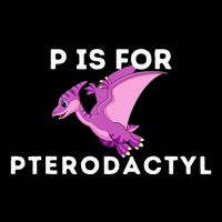 P Is For Pterodactyl Dinosaur Word Play T-Shirt
