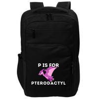 P Is For Pterodactyl Dinosaur Word Play Impact Tech Backpack