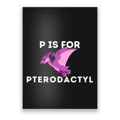 P Is For Pterodactyl Dinosaur Word Play Poster