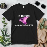 P Is For Pterodactyl Dinosaur Word Play Premium T-Shirt