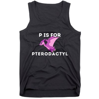 P Is For Pterodactyl Dinosaur Word Play Tank Top