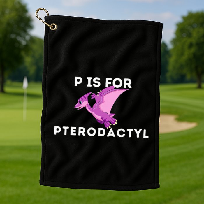 P Is For Pterodactyl Dinosaur Word Play Golf Towel