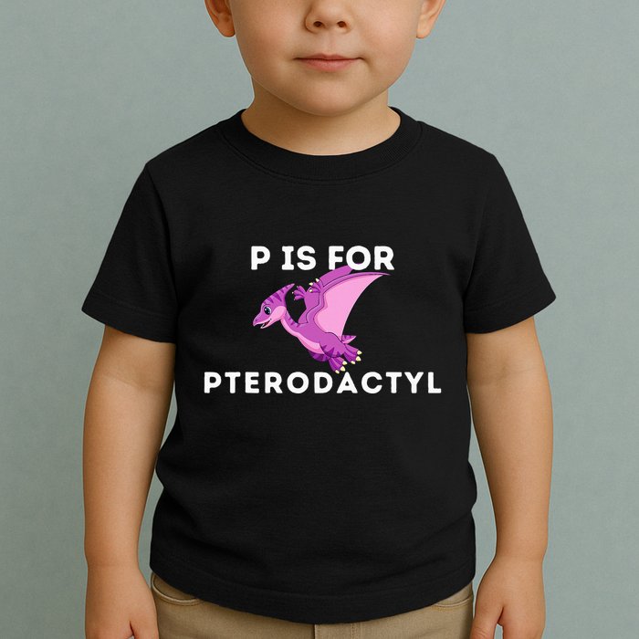 P Is For Pterodactyl Dinosaur Word Play Toddler T-Shirt