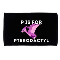 P Is For Pterodactyl Dinosaur Word Play Microfiber Hand Towel