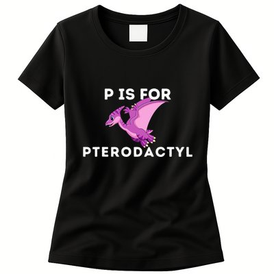 P Is For Pterodactyl Dinosaur Word Play Womens T-Shirt