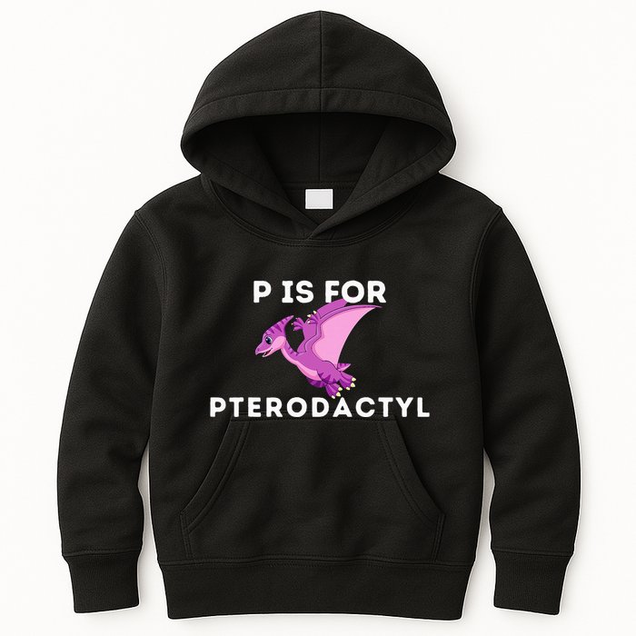 P Is For Pterodactyl Dinosaur Word Play Kids Hoodie