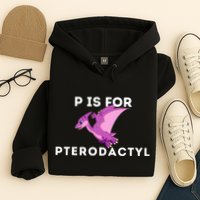 P Is For Pterodactyl Dinosaur Word Play Hoodie
