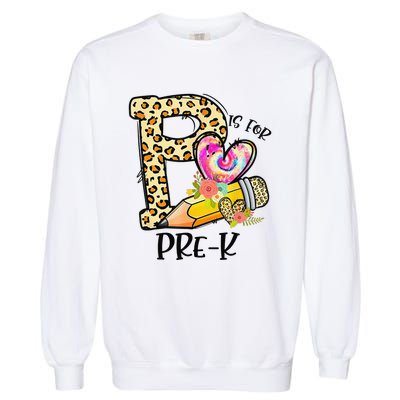 P Is For Pre K Teacher Leopard First Day Of School Garment-Dyed Sweatshirt