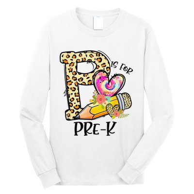 P Is For Pre K Teacher Leopard First Day Of School Long Sleeve Shirt