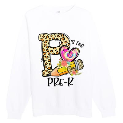 P Is For Pre K Teacher Leopard First Day Of School Premium Crewneck Sweatshirt