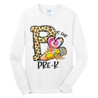 P Is For Pre K Teacher Leopard First Day Of School Tall Long Sleeve T-Shirt