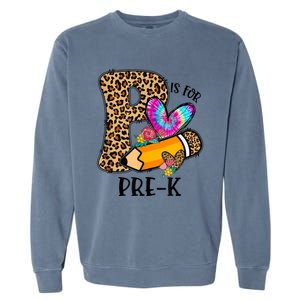 P Is For Pre K Teacher Leopard First Day Of School Garment-Dyed Sweatshirt