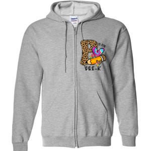 P Is For Pre K Teacher Leopard First Day Of School Full Zip Hoodie