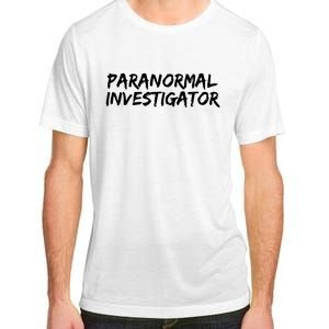 Paranormal Investigator Ghost Hunting Evp Halloween Adult ChromaSoft Performance T-Shirt