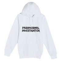 Paranormal Investigator Ghost Hunting Evp Halloween Premium Pullover Hoodie