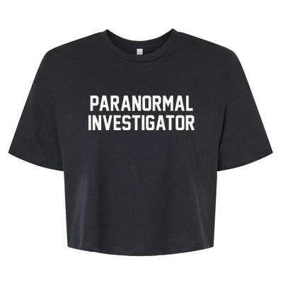 Paranormal Investigator Ghost Hunting Halloween Bella+Canvas Jersey Crop Tee