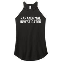 Paranormal Investigator Ghost Hunting Halloween Women's Perfect Tri Rocker Tank