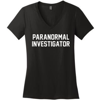 Paranormal Investigator Ghost Hunting Halloween Women's V-Neck T-Shirt