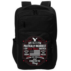 Politically Incorrect God Bless America Conservative Impact Tech Backpack