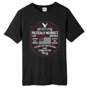 Politically Incorrect God Bless America Conservative Tall Fusion ChromaSoft Performance T-Shirt